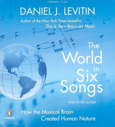 World In Six Songs: How the Musical Brain Created Human Nature - image 1 of 1