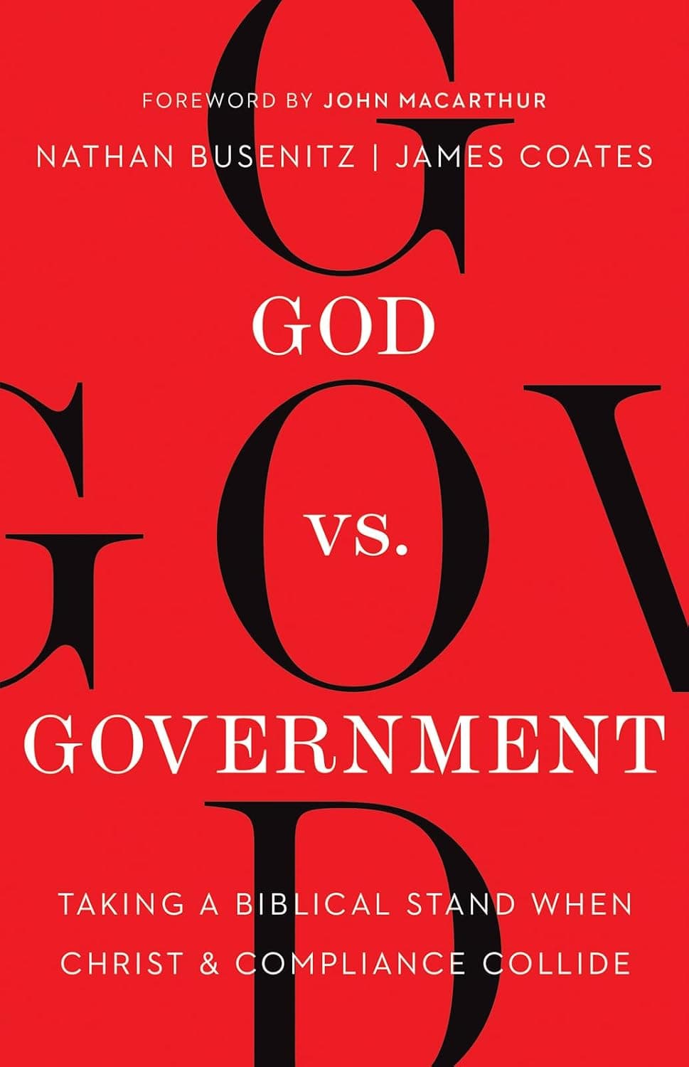 God vs. Government: Taking a Biblical Stand When Christ and Compliance Collide - image 1 of 1