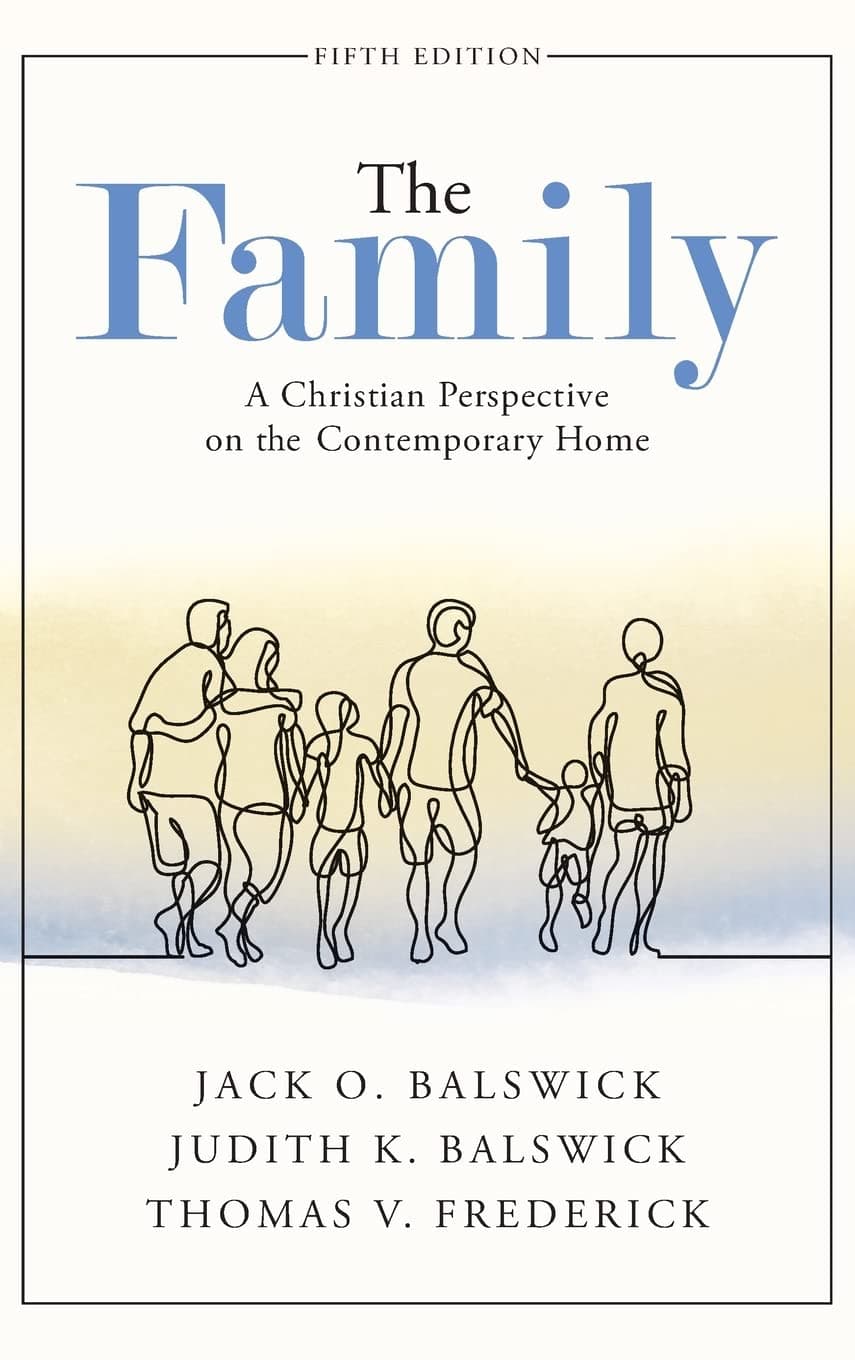 The Family: A Christian Perspective on the Contemporary Home - image 1 of 1
