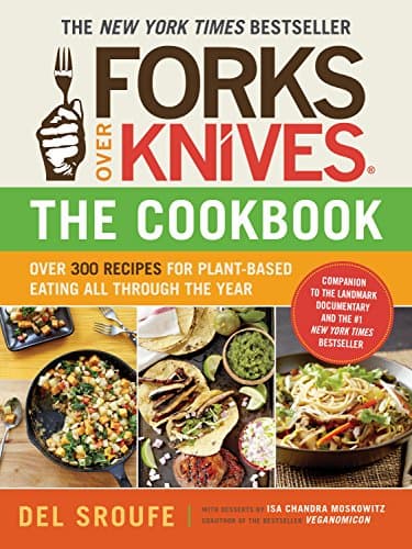 Forks Over Knives―The Cookbook: Over 300 Simple and Delicious Plant-Based Recipes to Help You Lose Weight, Be Healthier, and Feel Better Every Day: The New York Times Bestseller - image 1 of 1