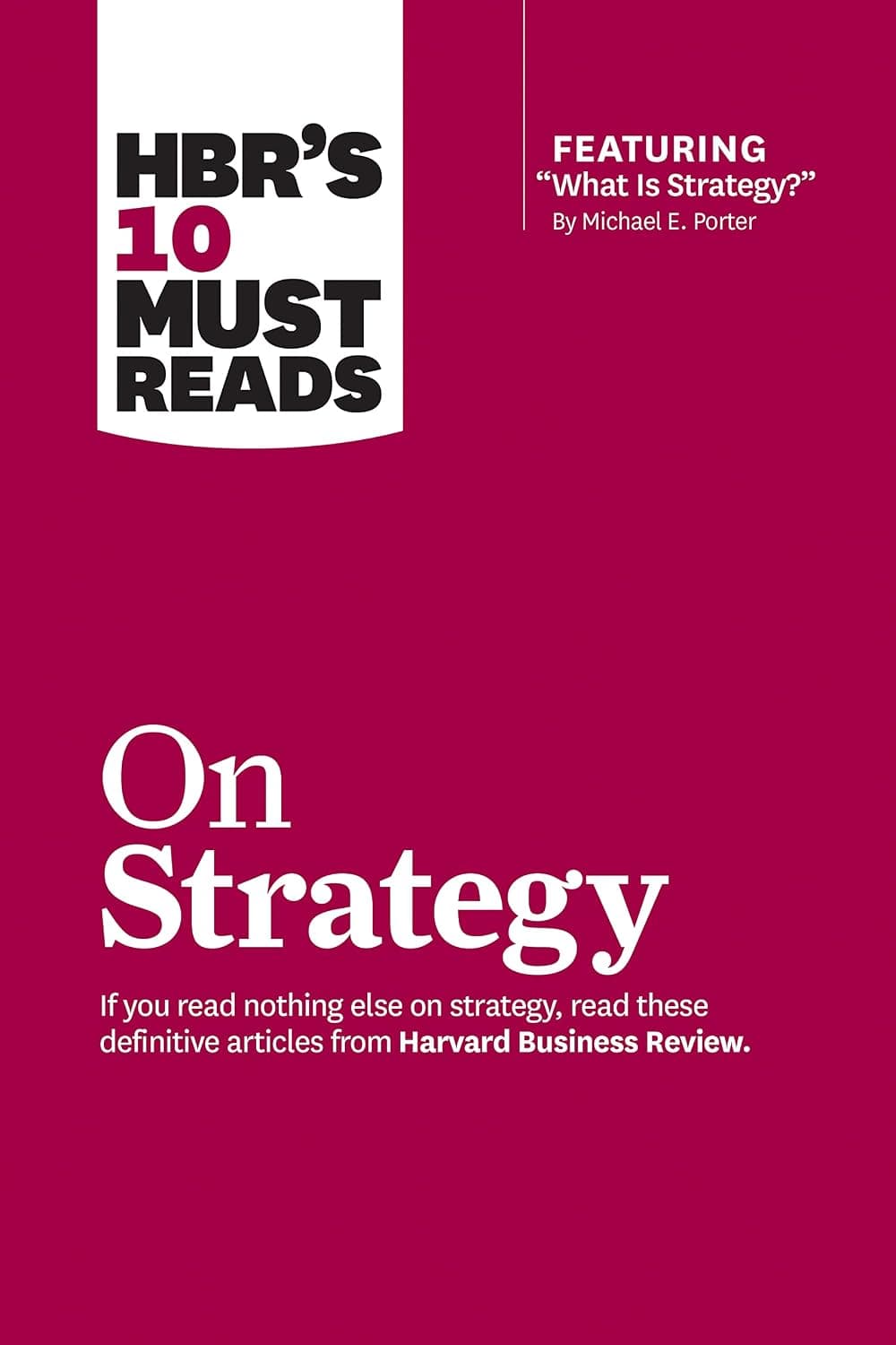 HBR's 10 Must Reads on Strategy (including featured article "What Is Strategy?" by Michael E. Porter) - image 1 of 1