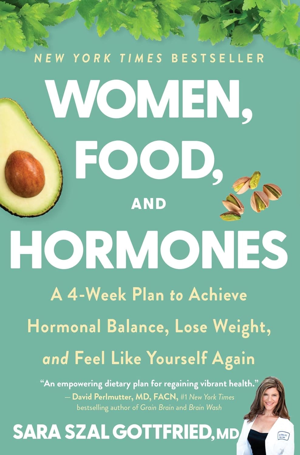 Women, Food, And Hormones: A 4-Week Plan to Achieve Hormonal Balance, Lose Weight, and Feel Like Yourself Again - image 1 of 1