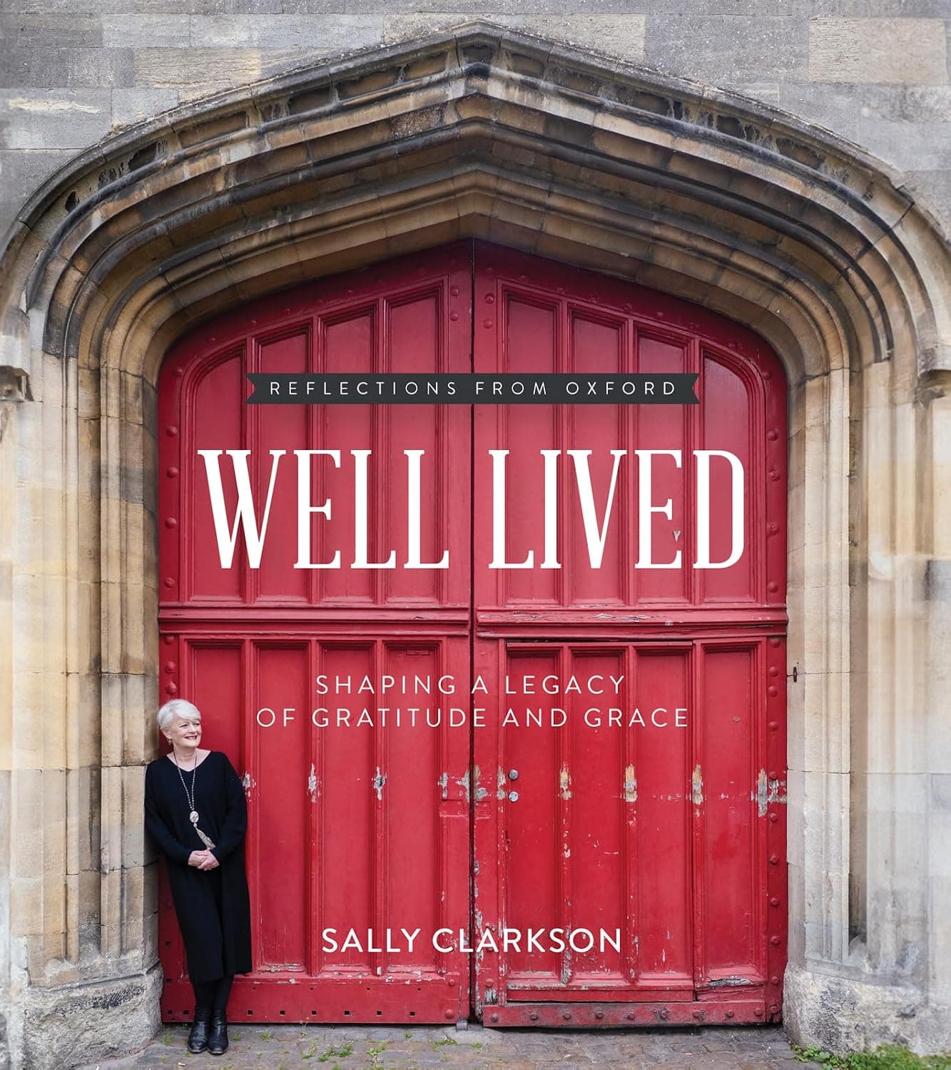 Well Lived: Shaping a Legacy of Gratitude and Grace - image 1 of 1