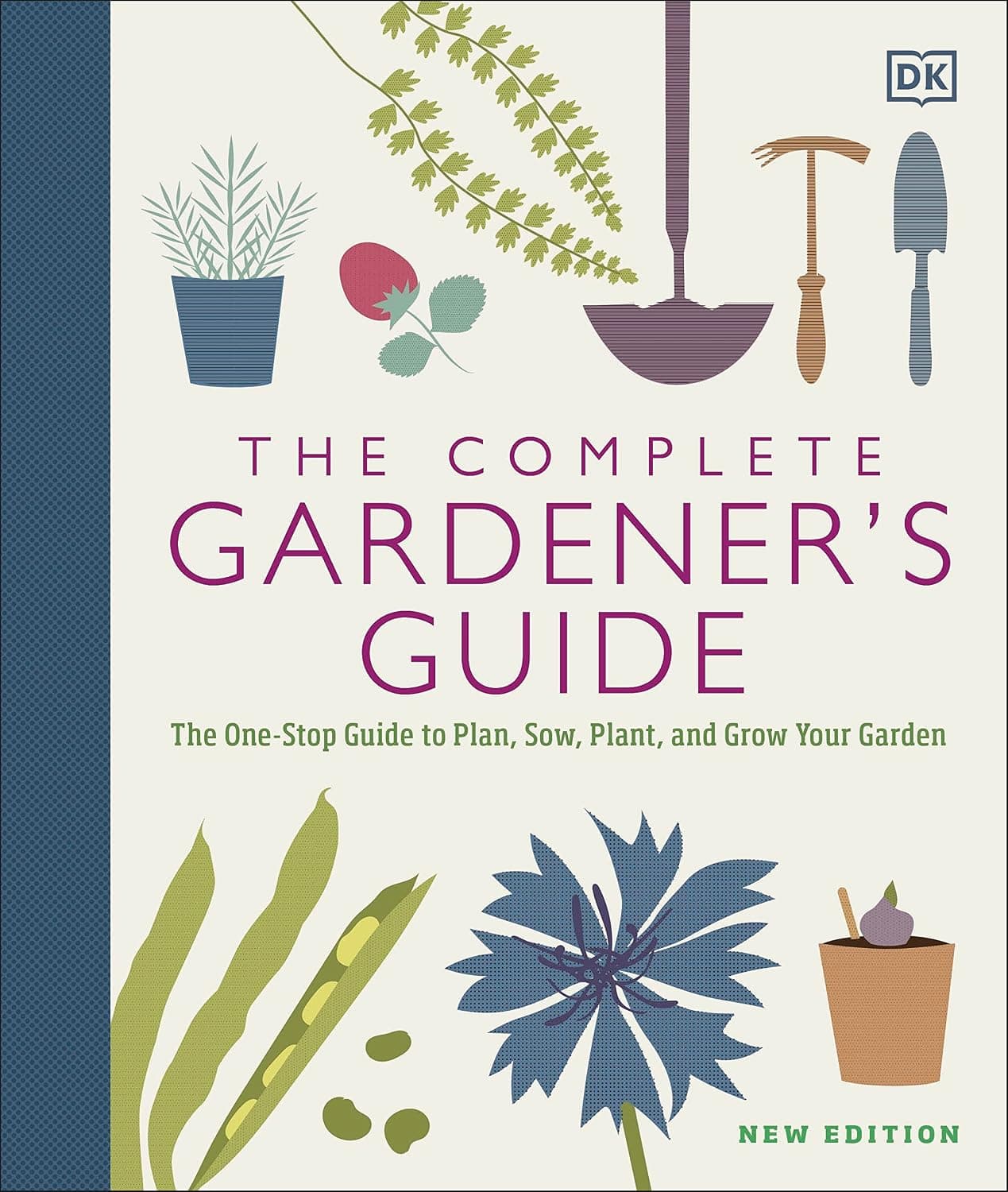 The Complete Gardener's Guide: The One-Stop Guide to Plan, Sow, Plant, and Grow Your Garden - image 1 of 1