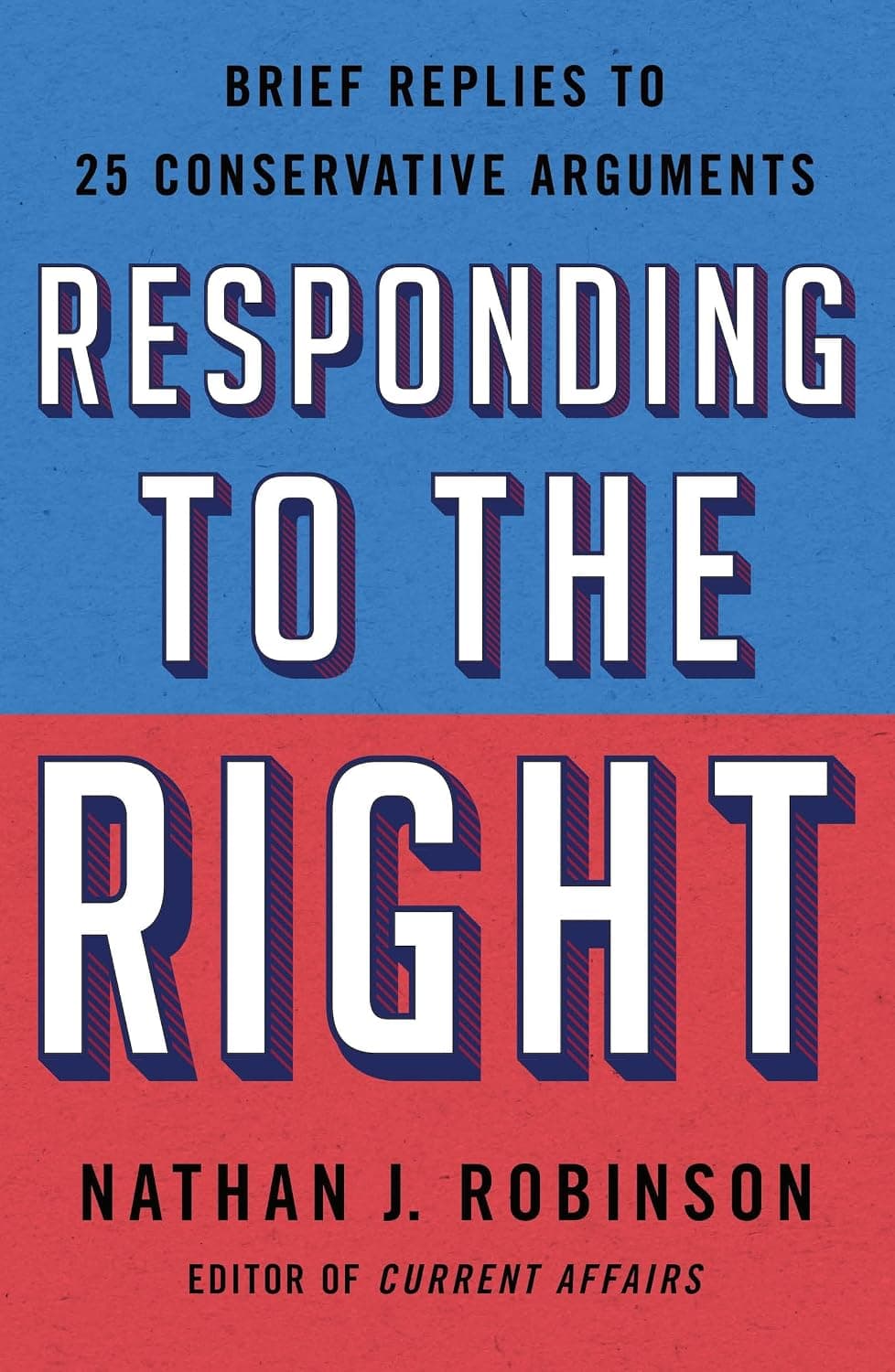Responding to the Right: Brief Replies to 25 Conservative Arguments - image 1 of 1