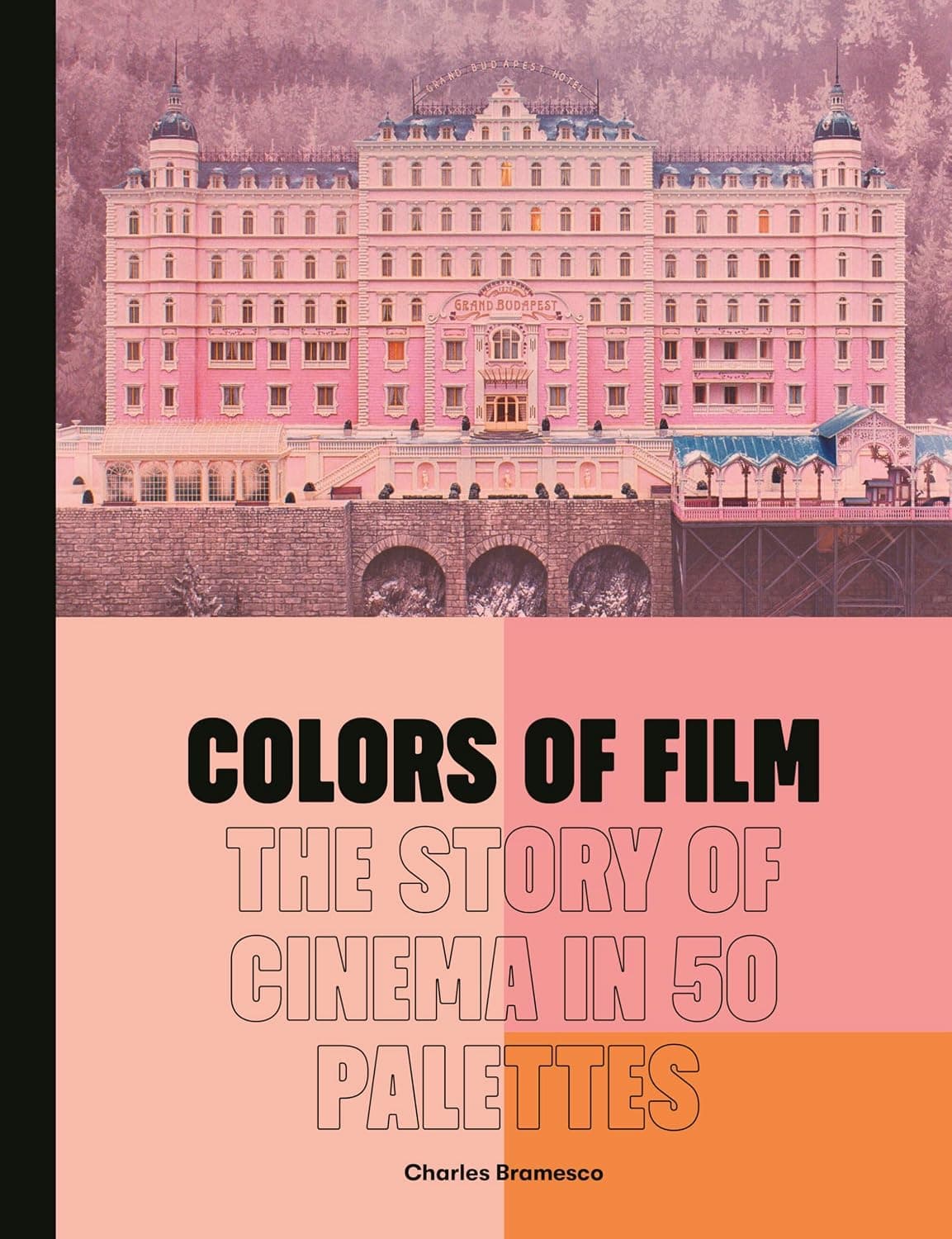 Colors of Film: The Story of Cinema in 50 Palettes - image 1 of 1