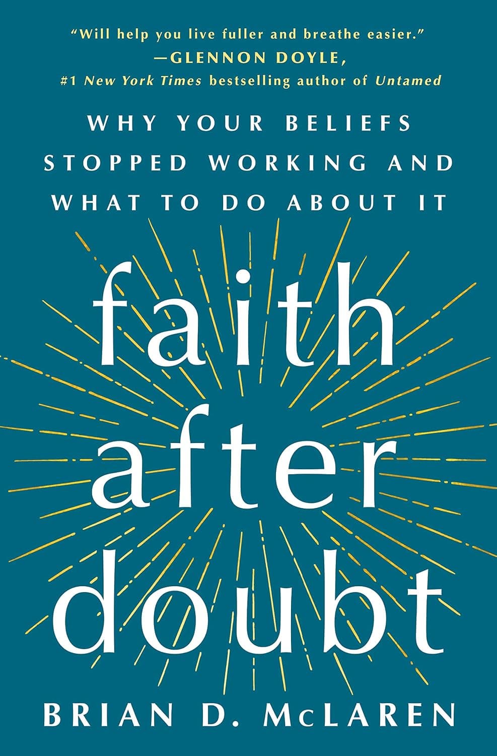 Faith After Doubt: Why Your Beliefs Stopped Working and What to Do About It - image 1 of 1