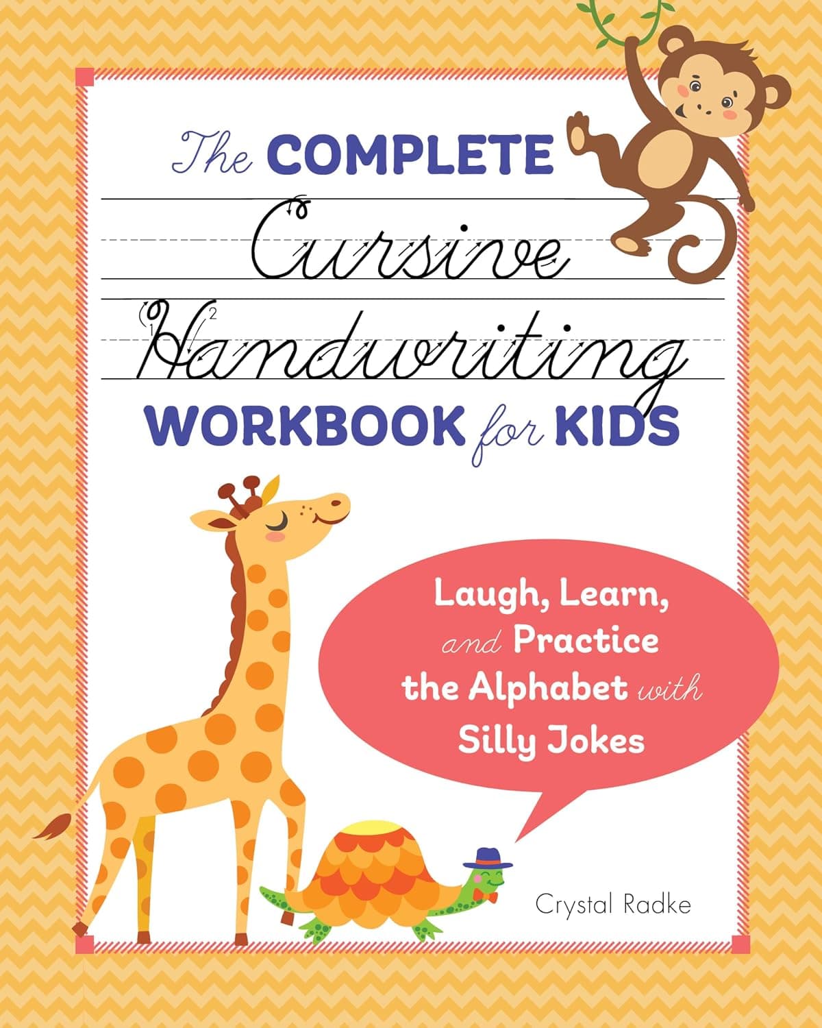 The Complete Cursive Handwriting Workbook for Kids: Laugh, Learn, and Practice the Alphabet with Silly Jokes - image 1 of 1