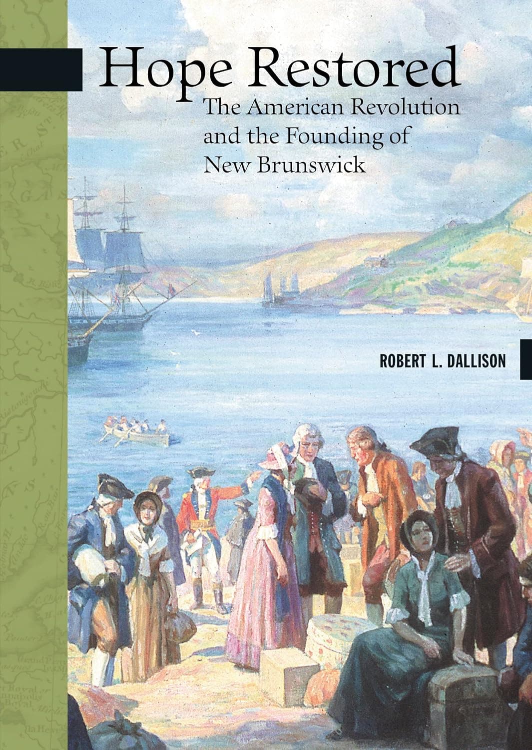 Hope Restored: The American Revolution and the Founding of New Brunswick (New Brunswick Military Heritage Series) - image 1 of 1