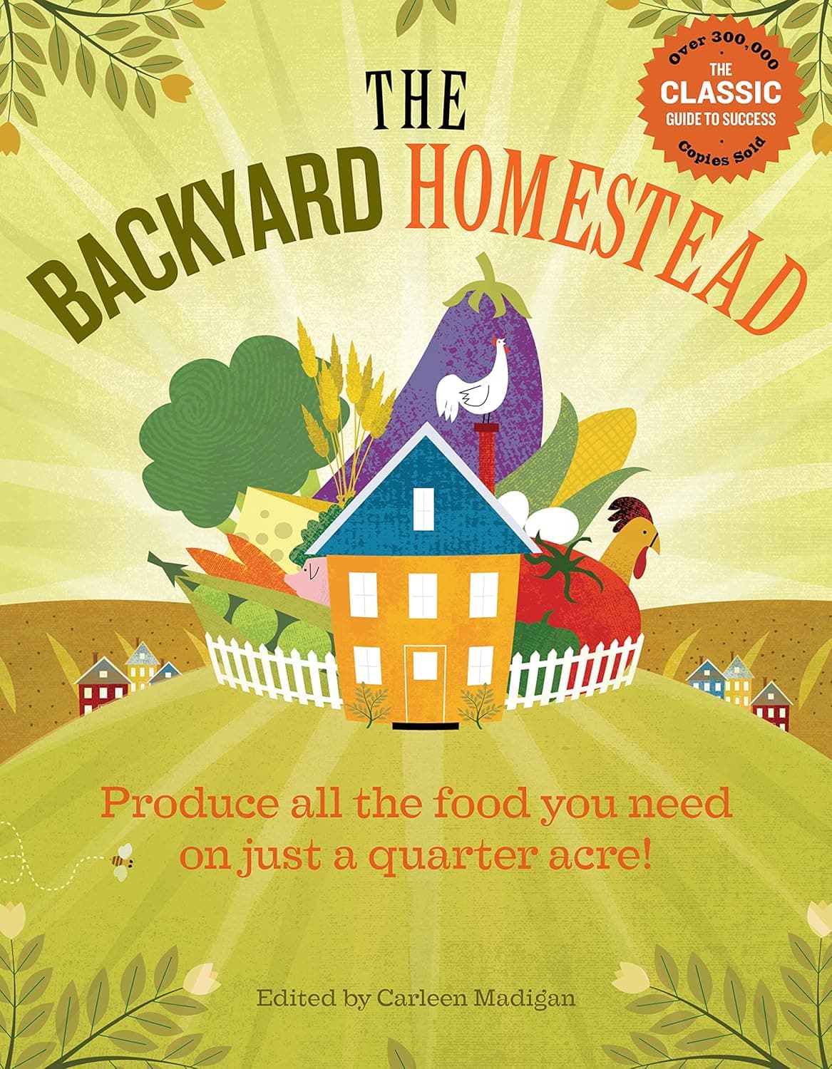 The Backyard Homestead: Produce all the food you need on just a quarter acre! - image 1 of 1