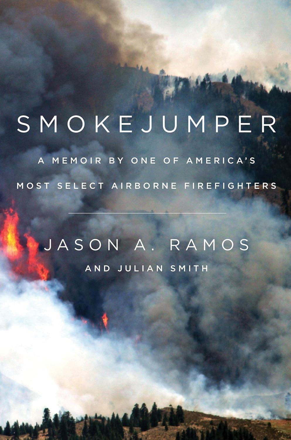 Smokejumper: A Memoir by One of America's Most Select Airborne Firefighters - image 1 of 1