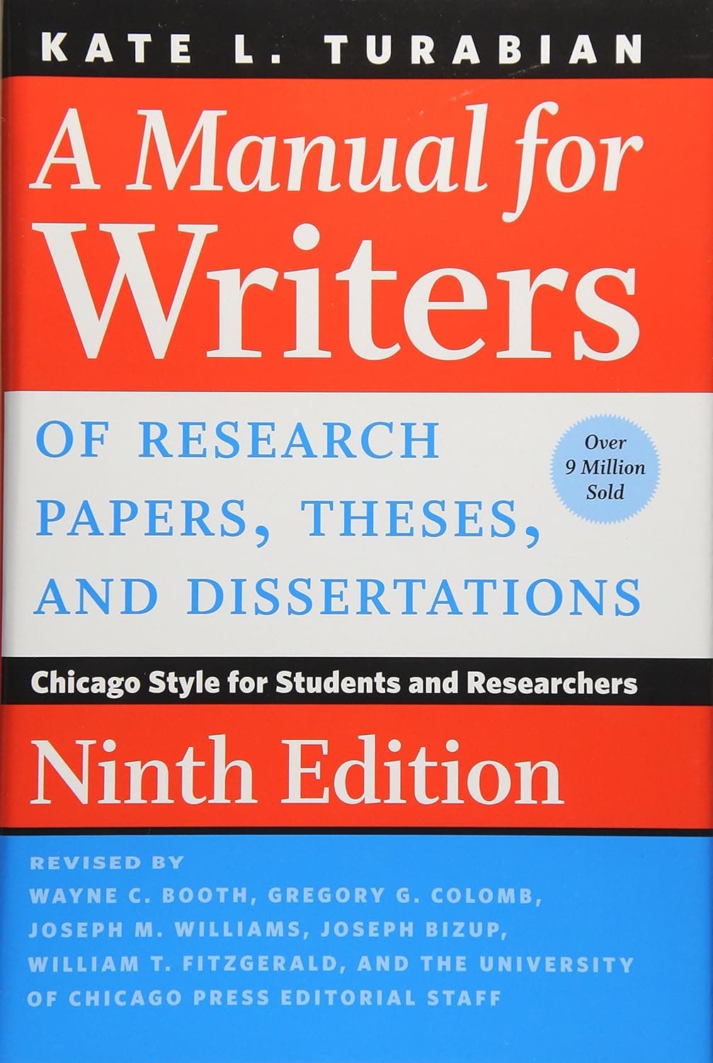 A Manual for Writers of Research Papers, Theses, and Dissertations, Ninth Edition: Chicago Style for Students and Researchers (Chicago Guides to Writing, Editing, and Publishing) - image 1 of 1