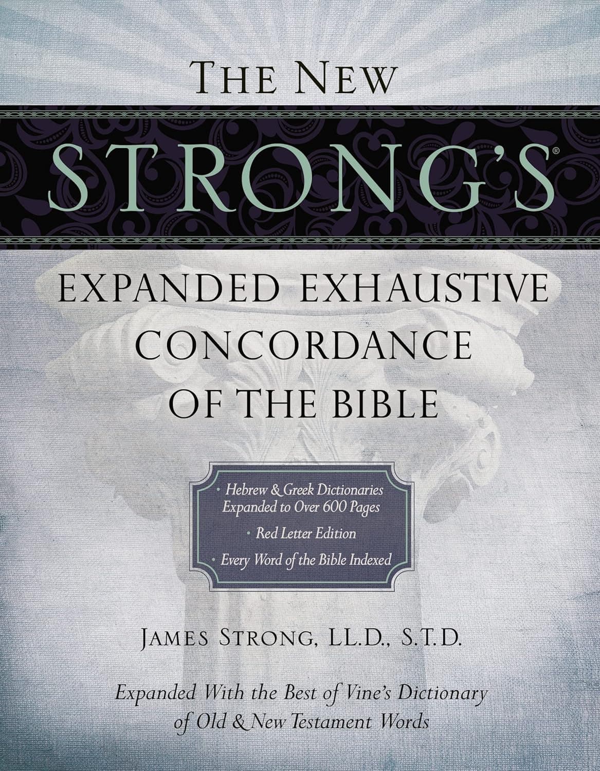 The New Strong's Expanded Exhaustive Concordance of the Bible: Every Word of the Bible Indexed, Red Letter Edition - image 1 of 1